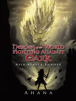 cover image of Heroes of the World Fighting Against the Dark